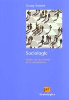Couverture du livre « Sociologie - etudes sur les formes de la socialisation » de Georg Simmel aux éditions Puf