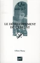 Couverture du livre « Le développement de l'enfant » de Liliane Maury aux éditions Que Sais-je ?