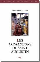 Couverture du livre « Les Confessions de saint Augustin » de Vannier Marie-Ann. aux éditions Cerf