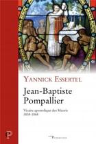 Couverture du livre « Jean-Baptiste Pompallier ; » de Essertel aux éditions Cerf