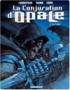 Couverture du livre « La conjuration d'opale t.2 ; la loge » de Grun/Corbeyran/Hamm aux éditions Dargaud