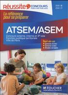 Couverture du livre « ATSEM/ASEM ; les concours externe, interne et 3e voie concours 2016-2017 » de Jocelyne Guerin et Brigitte Le Page aux éditions Foucher