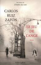 Couverture du livre « Le jeu de l'ange » de Carlos Ruiz Zafon aux éditions Robert Laffont
