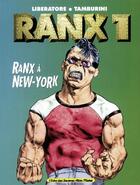 Couverture du livre « Ranx Tome 1 ; ; ranx a new york » de Liberatore/Tamburini aux éditions Glenat