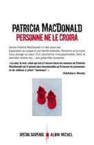 Couverture du livre « Personne ne le croira » de Patricia Macdonald aux éditions Albin Michel