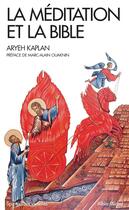 Couverture du livre « La méditation et la Bible » de Aryeh Kaplan aux éditions Albin Michel