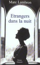 Couverture du livre « Etrangers dans la nuit » de Marc Lambron aux éditions Grasset