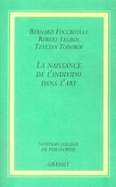 Couverture du livre « La naissance de l'individu dans l'art » de Todorov/Legros aux éditions Grasset