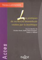 Couverture du livre « Les pratiques de recherche biomédicale visitées par la bioéthique » de Hervé aux éditions Dalloz