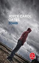 Couverture du livre « Zombi » de Joyce Carol Oates aux éditions Le Livre De Poche