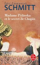 Couverture du livre « Madame Pylinska et le secret de Chopin » de Éric-Emmanuel Schmitt aux éditions Le Livre De Poche