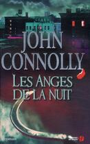 Couverture du livre « Les anges de la nuit » de John Connolly aux éditions Presses De La Cite