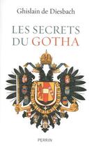 Couverture du livre « Les secrets du Gotha » de Ghislain De Diesbach aux éditions Perrin