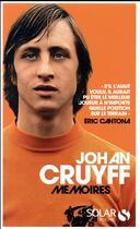 Couverture du livre « Johan Cruyff ; mémoires » de Johan Cruyff aux éditions Solar