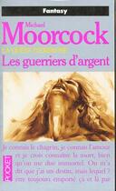 Couverture du livre « Les guerriers d'argent - vol02 » de Michael Moorcock aux éditions Pocket