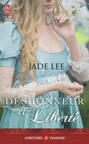 Couverture du livre « Déshonneur et liberté » de Jade Lee aux éditions J'ai Lu