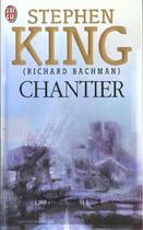 Couverture du livre « Chantier » de Stephen King aux éditions J'ai Lu