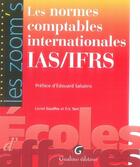 Couverture du livre « Les normes comptables internationales ias/ifrs » de Eric Tort et Lionel Escaffre aux éditions Gualino