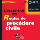 Couverture du livre « L'essentiel des règles de procédure civile (6e édition) » de Jean-Paul Branlard aux éditions Gualino Editeur