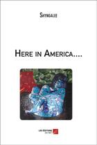 Couverture du livre « Here in America.... » de Shyngalee aux éditions Editions Du Net