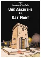 Couverture du livre « Une absinthe au rat mort » de Dominique Penez aux éditions Edilivre