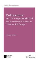 Couverture du livre « Réflexions sur la responsabilité des intellectuels dans la crise de la RD Congo » de Freddy Mulumba Kabuayi aux éditions L'harmattan