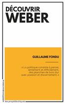 Couverture du livre « Découvrir Weber » de Guillaume Fondu aux éditions Editions Sociales