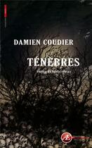Couverture du livre « Ténèbres » de Damien Courdier aux éditions Ex Aequo