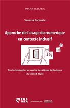 Couverture du livre « Approche de l'usage du numérique en contexte inclusif » de Vanessa Bacquele aux éditions Champ Social
