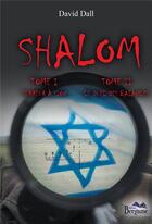 Couverture du livre « Shalom tome i tome ii » de Dall David aux éditions Bergame