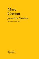 Couverture du livre « Journal de Moldavie : 1987-1988, juillet 2022 » de Marc Crepon aux éditions Verdier