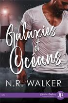 Couverture du livre « Galaxies et océans » de N.R. Walker aux éditions Juno Publishing