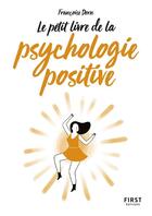 Couverture du livre « Le petit livre de la psychologie positive » de Francoise Dorn aux éditions First