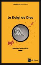 Couverture du livre « Le doigt de Dieu » de Frederic Rouvillois aux éditions La Nouvelle Librairie