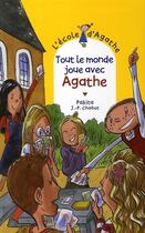 Couverture du livre « L'école d'Agathe ; tout le monde joue avec Agathe » de Pakita et Jean-Philippe Chabot aux éditions Rageot