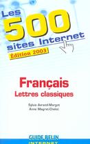 Couverture du livre « Les 500 sites internet - francais - lettres classiques » de Avrand-Margot aux éditions Belin Education