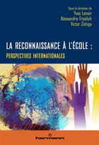 Couverture du livre « La reconnaissance a l'ecole - perspectives internationales » de Yves Lenoir aux éditions Hermann