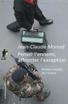 Couverture du livre « Penser l'ennemi, affronter l'exception » de Jean-Claude Monod aux éditions La Decouverte