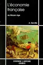 Couverture du livre « L'économie française au Moyen Age » de Derville aux éditions Ophrys