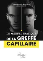 Couverture du livre « Le manuel pratique de la greffe capillaire » de  aux éditions Tchou