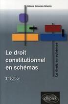 Couverture du livre « Droit constitutinnel en schémas (2e édition) » de Simonian Gineste aux éditions Ellipses