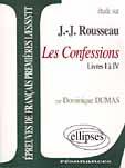 Couverture du livre « Étude sur les confessions, Jean-Jacques Rousseau ; livres I à IV ; épreuves de français premieres L/ES/S/STT » de Dumas aux éditions Ellipses