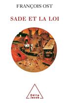 Couverture du livre « Sade et la loi » de Francois Ost aux éditions Odile Jacob