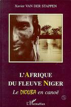 Couverture du livre « L'afrique du fleuve niger - le dioliba en canoe » de  aux éditions L'harmattan