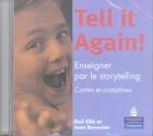 Couverture du livre « Tell it again cd audio enseigner par le storytelling » de Ellis/Brewster aux éditions Pearson