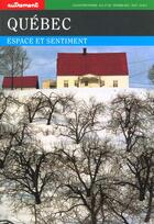 Couverture du livre « Québec ; espace et sentiment » de Stephane Batigne aux éditions Autrement