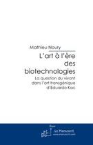 Couverture du livre « L'art a l'ere des biotechnologies » de Noury Mathieu aux éditions Editions Le Manuscrit