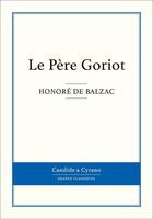 Couverture du livre « Le père Goriot » de Honoré De Balzac aux éditions Candide & Cyrano