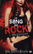 Couverture du livre « Le sang du rock Tome 1 : wicked game » de Jeri Smith-Ready aux éditions Milady