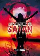 Couverture du livre « Les deniers de satan » de Michel Tellier aux éditions Elzevir